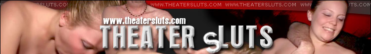 Theater Sluts
